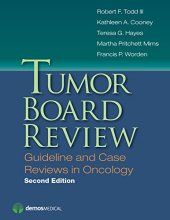 book Tumor Board Review: Guideline and Case Reviews in Oncology