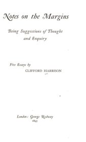 book Notes on The Margins: Being Suggestions of Thought and Enquiry