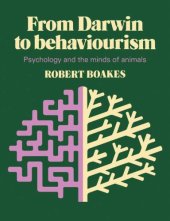 book From Darwin to Behaviourism: Psychology and the Minds of Animals