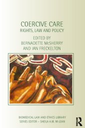 book Coercive Care : Rights, Law and Policy