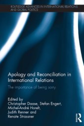 book Apology and Reconciliation in International Relations: The Importance of Being Sorry