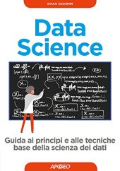 book Data Science: guida ai principi e alle tecniche base della scienza dei dati