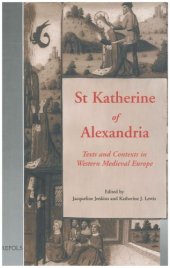 book St Katherine of Alexandria: Texts and Contexts in Western Medieval Europe