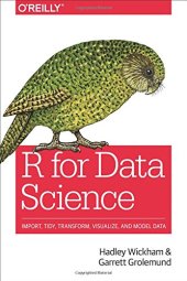 book R for Data Science: Import, Tidy, Transform, Visualize, and Model Data