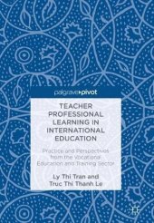 book Teacher Professional Learning in International Education: Practice and Perspectives from the Vocational Education and Training Sector