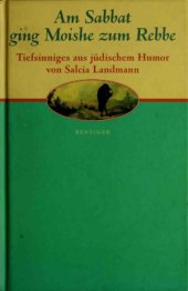 book Am Sabbat ging Moishe zum Rebbe. Tiefsinniges aus jüdischem Humor