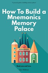 book Mnemonics Memory Palace. Book One and Two.: The Forgotten Craft of Memorizing and Memory Improvement with Total Recall