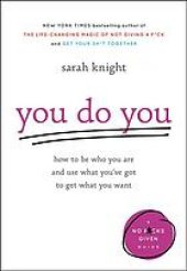 book You do you : how to be who you are and use what you’ve got to get what you want