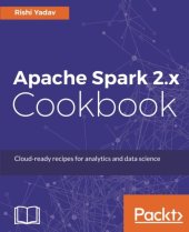 book Apache Spark 2.x Cookbook: Cloud-ready recipes for analytics and data science