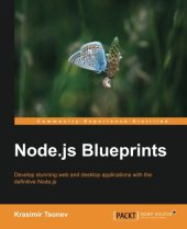 book Node.js Blueprints - Practical Projects to Help You Unlock the Full Potential of Node.js