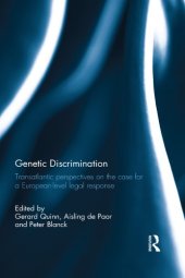 book Genetic Discrimination : Transatlantic Perspectives on the Case for a European Level Legal Response