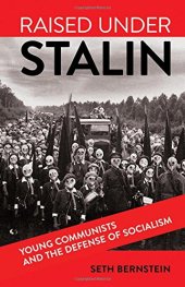 book Raised under Stalin: Young Communists and the Defense of Socialism