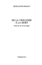 book De la vieillesse à la mort : Point de vue d’un usager