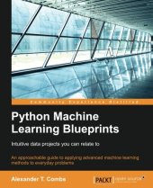 book Python Machine Learning Blueprints: Intuitive data projects you can relate to