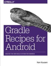 book Gradle Recipes for Android: Master the New Build System for Android