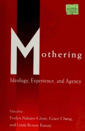 book Mothering : Ideology, Experience, and Agency