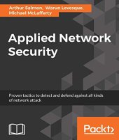 book Applied Network Security: Proven tactics to detect and defend against all kinds of network attack