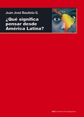 book ¿Qué significa pensar desde América Latina?