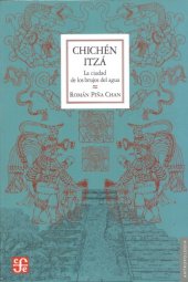 book Chichén Itzá. La ciudad de los brujos del agua