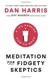 book Meditation for Fidgety Skeptics: A 10% Happier How-to Book (Audio files)