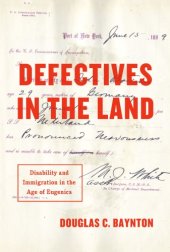 book Defectives in the Land: Disability and Immigration in the Age of Eugenics