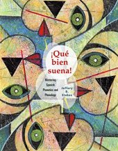 book ¡Qué Bien Suena!: Mastering Spanish Phonetics and Phonology