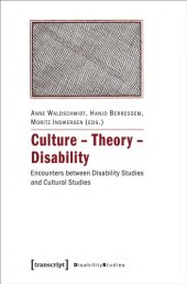 book Culture – Theory – Disability : Encounters between Disability Studies and Cultural Studies