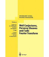 book Weil Conjectures, Perverse Sheaves and l’adic Fourier Transform