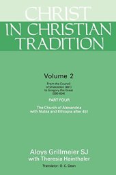 book Christ in Christian Tradition, Vol. 2, Part 4: From the Council of Chalcedon (451) to Gregory the Great