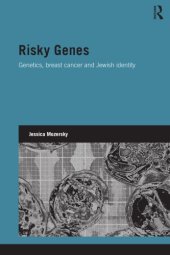 book Risky Genes: Genetics, Breast Cancer, and Jewish Identity