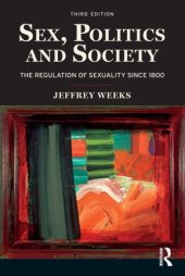 book Sex, Politics and Society: The Regulation of Sexuality Since 1800