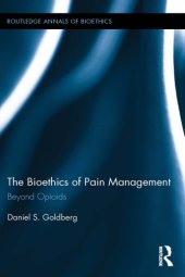 book The Bioethics of Pain Management : Beyond Opioids