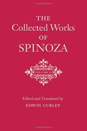 book The Collected Works of Spinoza, Volume II