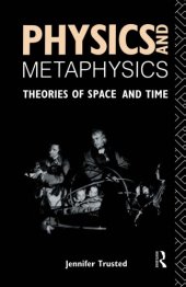 book Physics and Metaphysics: Theories of Space and Time