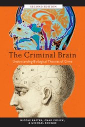 book The Criminal Brain: Understanding Biological Theories of Crime