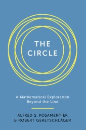 book The Circle: A Mathematical Exploration Beyond the Line