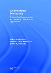 book Chemometric Monitoring: Product Quality Assessment, Process Fault Detection, and Applications