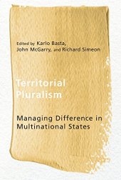 book Territorial Pluralism: Managing Difference in Multinational States