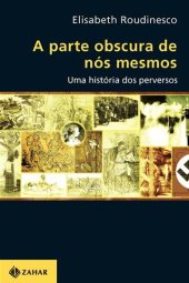 book A parte obscura de nós mesmos. Uma história dos perversos