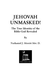 book Jehovah Unmasked: The True Identity of the Bible – God Revealed