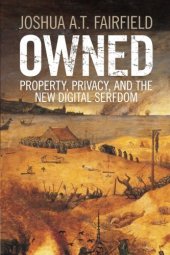 book Owned: Property, Privacy, and the New Digital Serfdom