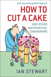 book How to Cut a Cake: And Other Mathematical Conundrums