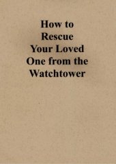 book How to Rescue Your Loved One from the Watchtower