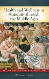 book Health and Wellness in Antiquity through the Middle Ages