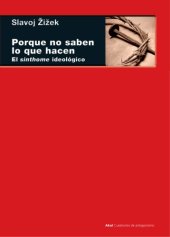 book Porque no saben lo que hacen: El sinthome ideológico