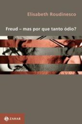 book Freud — mas por que tanto ódio?