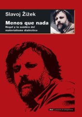 book Menos que nada. Hegel y la sombra del materialismo dialéctico