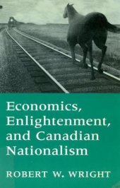 book Economics, Enlightenment, and Canadian Nationalism