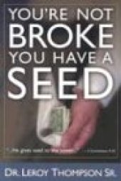 book Youre Not Broke You Have A Seed