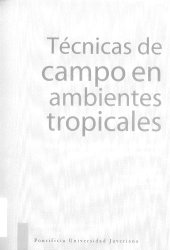 book Técnicas de campo en ambientes tropicales: manual para el monitoreo en ecosistemas acuáticos y artrópodos terrestres